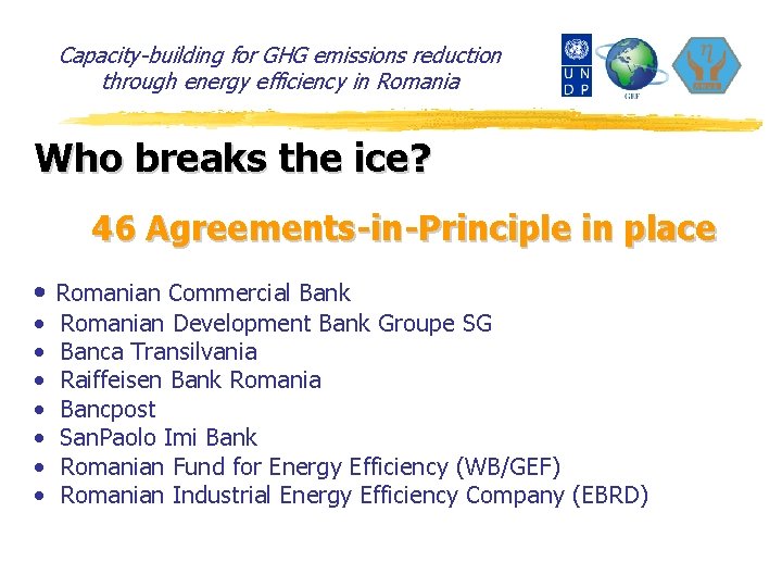 Capacity-building for GHG emissions reduction through energy efficiency in Romania Who breaks the ice?