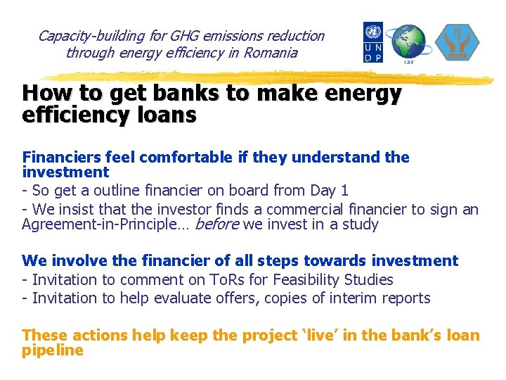 Capacity-building for GHG emissions reduction through energy efficiency in Romania How to get banks