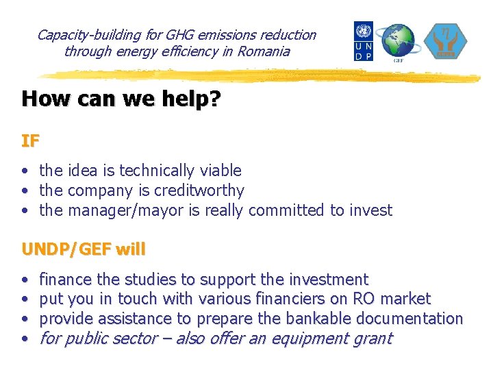Capacity-building for GHG emissions reduction through energy efficiency in Romania How can we help?