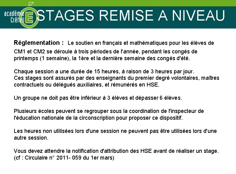 STAGES REMISE A NIVEAU Réglementation : Le soutien en français et mathématiques pour les