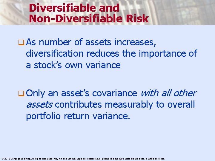 Diversifiable and Non-Diversifiable Risk q As number of assets increases, diversification reduces the importance