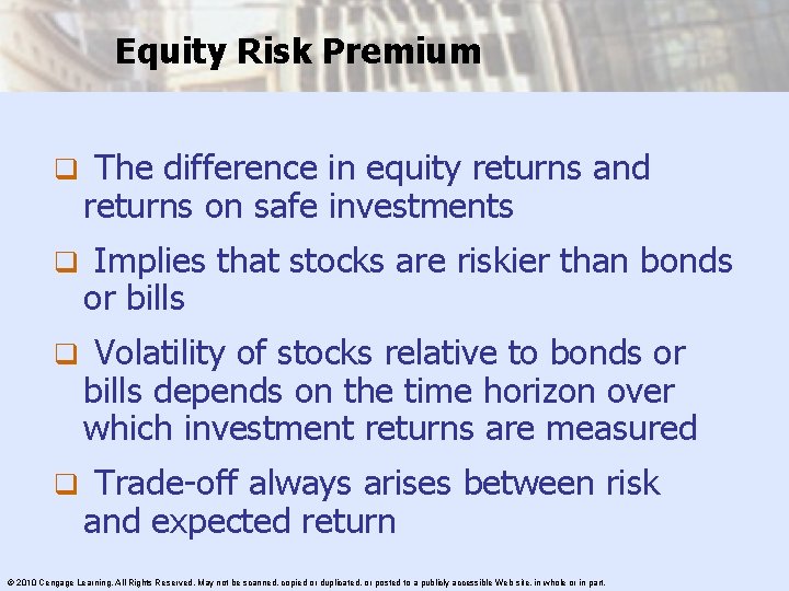 Equity Risk Premium q The difference in equity returns and returns on safe investments