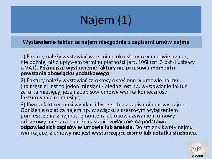 Najem (1) Wystawianie faktur za najem niezgodnie z zapisami umów najmu 1) Faktury należy