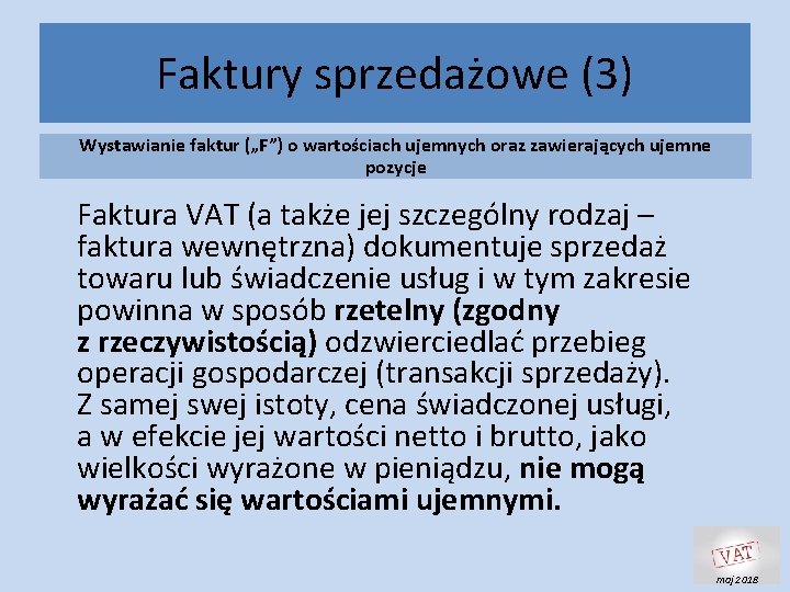 Faktury sprzedażowe (3) Wystawianie faktur („F”) o wartościach ujemnych oraz zawierających ujemne pozycje Faktura