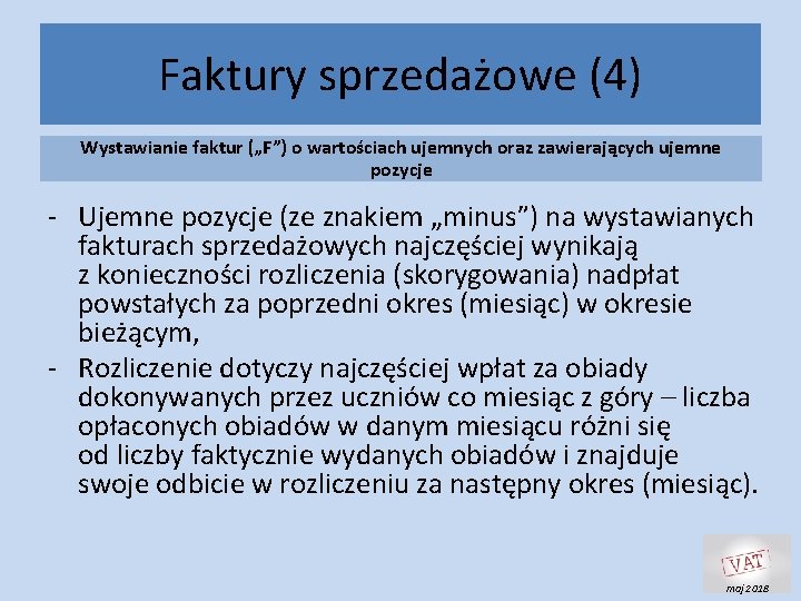 Faktury sprzedażowe (4) Wystawianie faktur („F”) o wartościach ujemnych oraz zawierających ujemne pozycje -