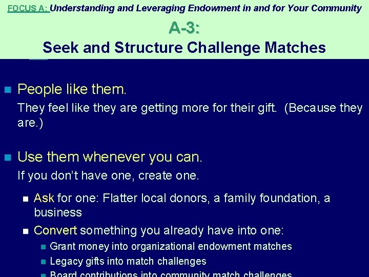 FOCUS A: Understanding and Leveraging Endowment in and for Your Community A-3: Seek and