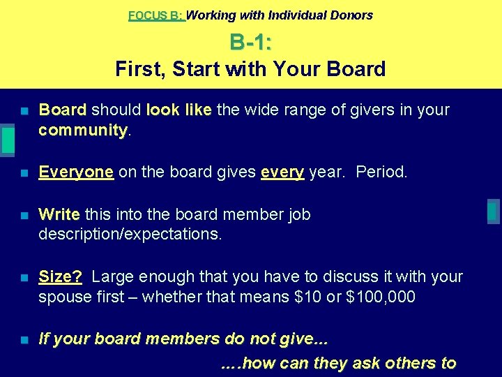 FOCUS B: Working with Individual Donors B-1: First, Start with Your Board n Board