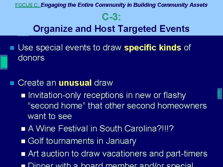 FOCUS C: Engaging the Entire Community in Building Community Assets C-3: Organize and Host