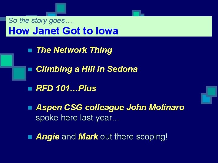 So the story goes…. How Janet Got to Iowa n The Network Thing n