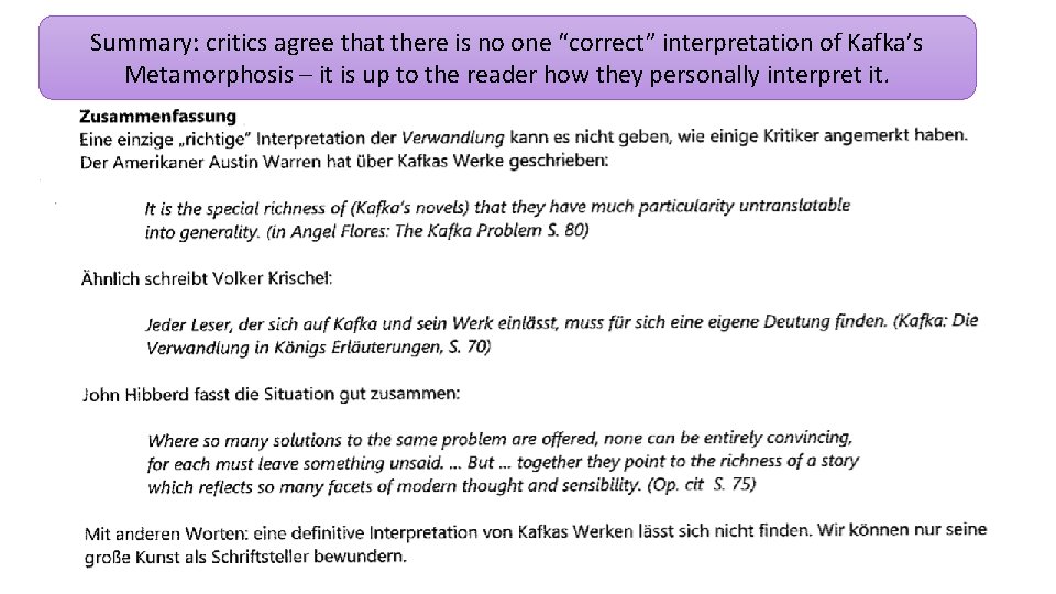 Summary: critics agree that there is no one “correct” interpretation of Kafka’s Metamorphosis –