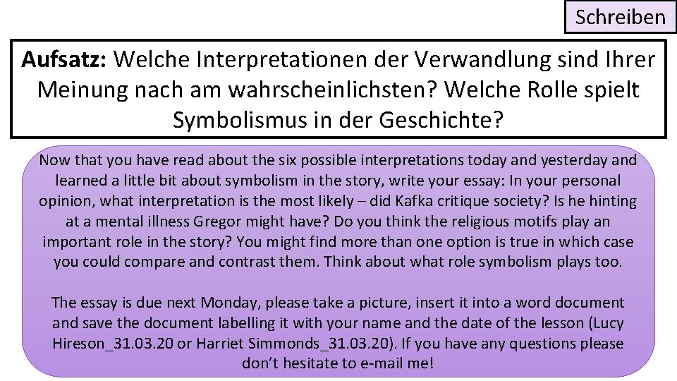 Schreiben Aufsatz: Welche Interpretationen der Verwandlung sind Ihrer Meinung nach am wahrscheinlichsten? Welche Rolle