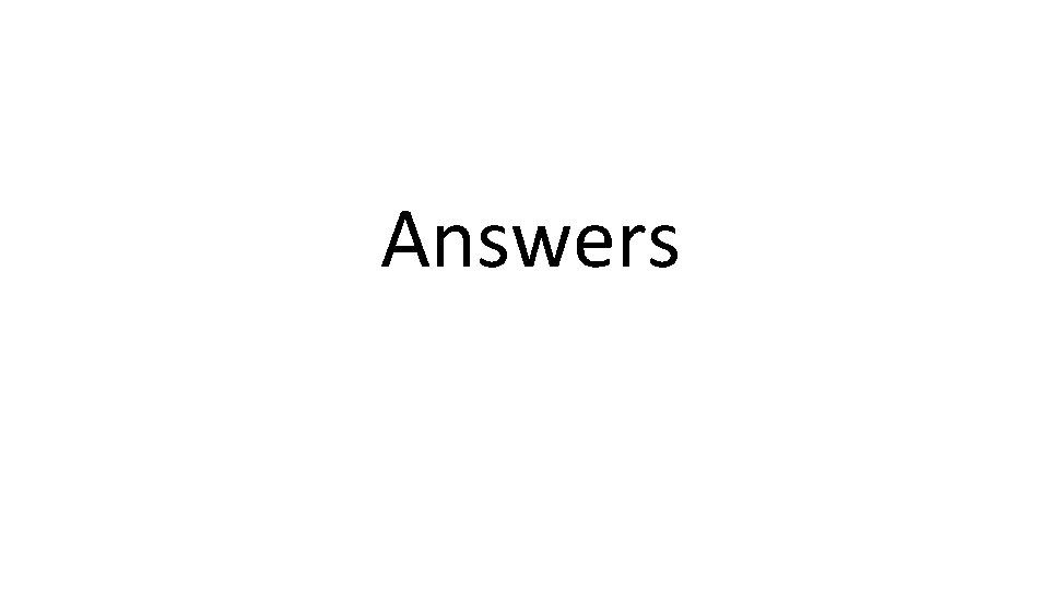 Answers 
