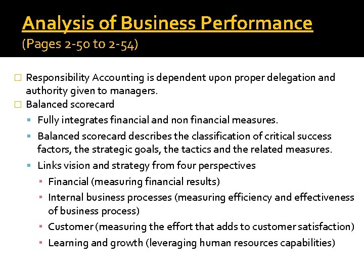 Analysis of Business Performance (Pages 2 -50 to 2 -54) Responsibility Accounting is dependent