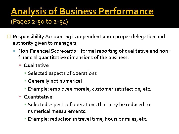 Analysis of Business Performance (Pages 2 -50 to 2 -54) � Responsibility Accounting is