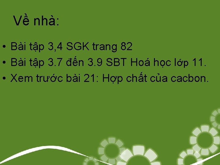 Về nhà: • Bài tập 3, 4 SGK trang 82 • Bài tập 3.