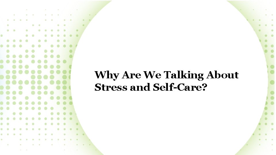 Why Are We Talking About Stress and Self-Care? 