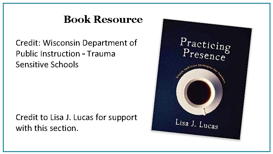 Book Resource Credit: Wisconsin Department of Public Instruction – Trauma Sensitive Schools Credit to