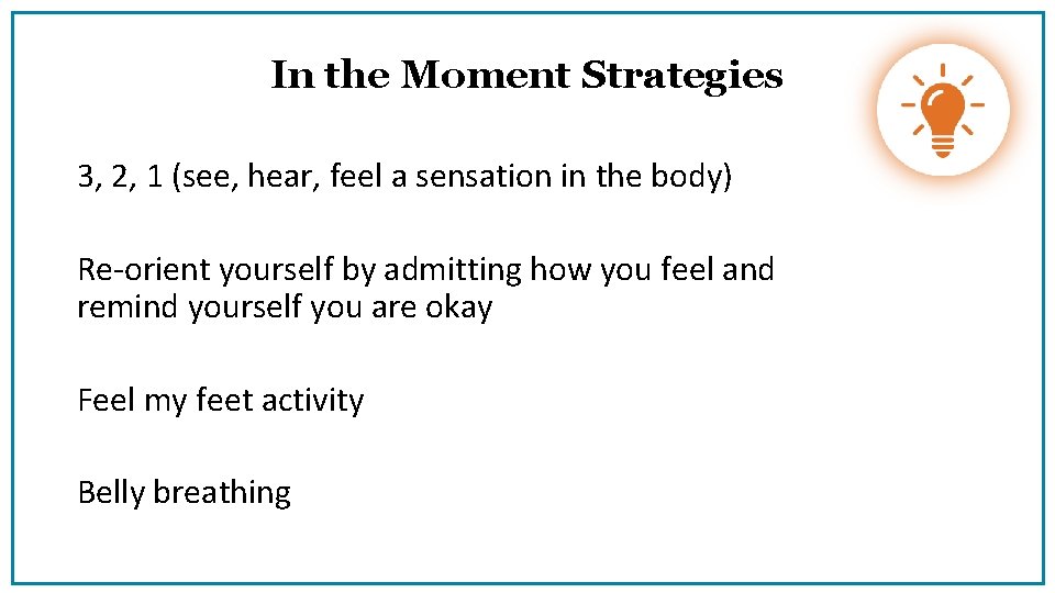In the Moment Strategies 3, 2, 1 (see, hear, feel a sensation in the