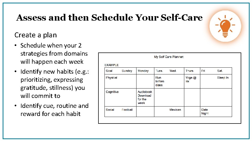 Assess and then Schedule Your Self-Care Create a plan • Schedule when your 2