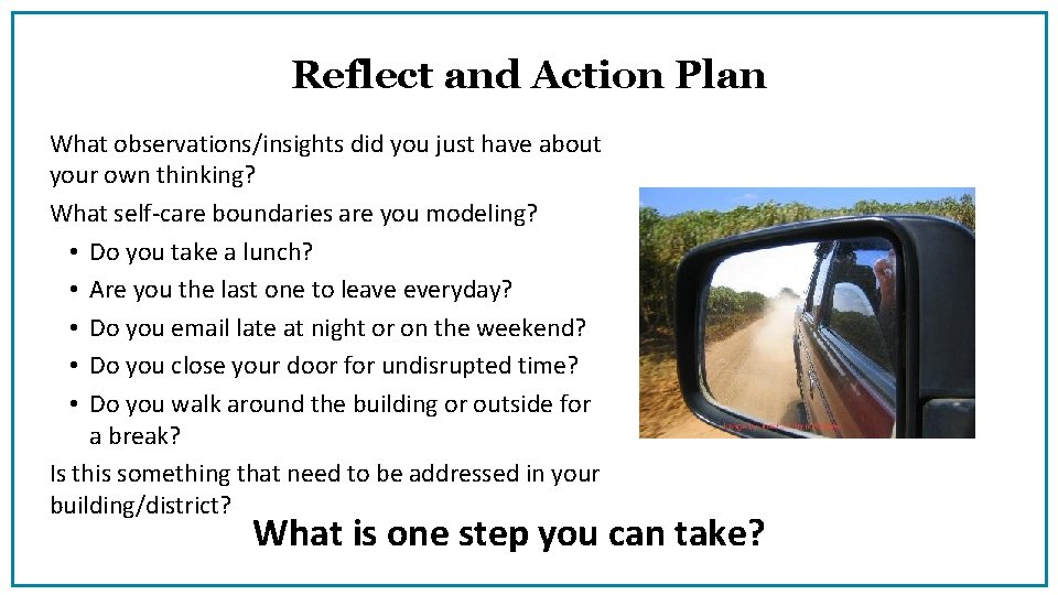 Reflect and Action Plan What observations/insights did you just have about your own thinking?