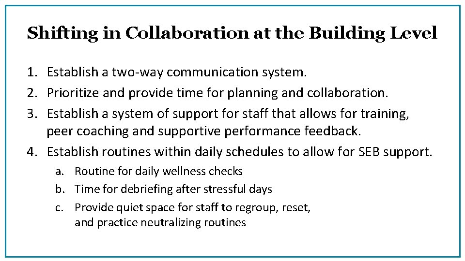 Shifting in Collaboration at the Building Level 1. Establish a two-way communication system. 2.
