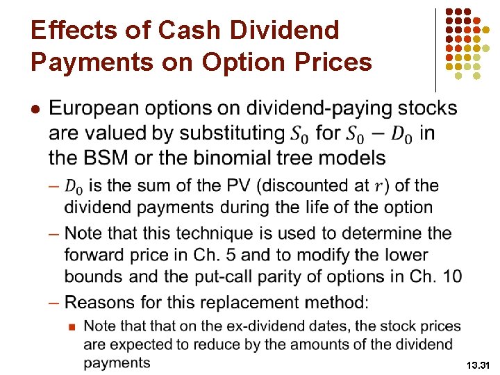 Effects of Cash Dividend Payments on Option Prices l 13. 31 