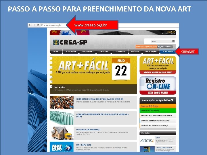 PASSO A PASSO PARA PREENCHIMENTO DA NOVA ART www. creasp. org. br CREANET 