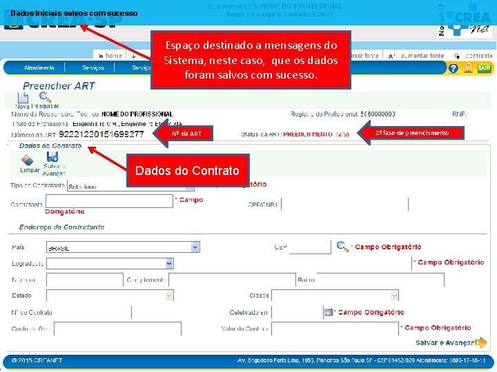 Dados Iniciais salvos com sucesso Espaço destinado a mensagens do Sistema, neste caso, que