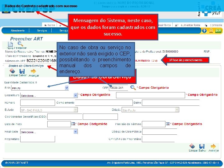 Dados do Contrato cadastrado com sucesso Mensagem do Sistema, neste caso, que os dados