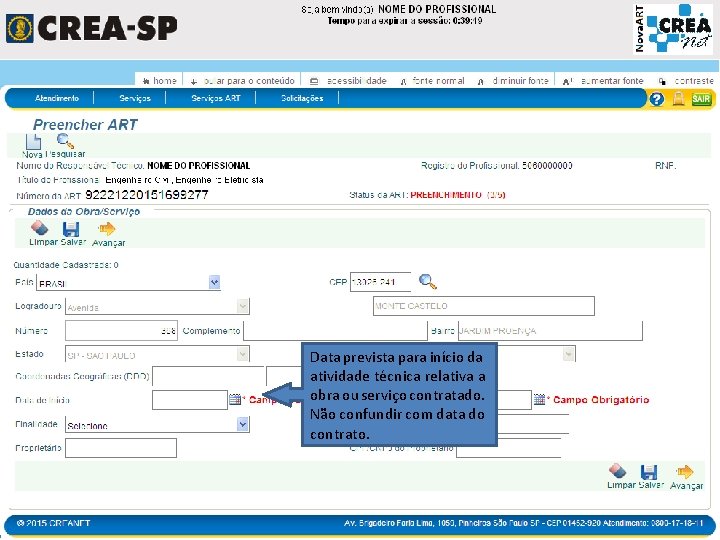 Data prevista para início da atividade técnica relativa a obra ou serviço contratado. Não