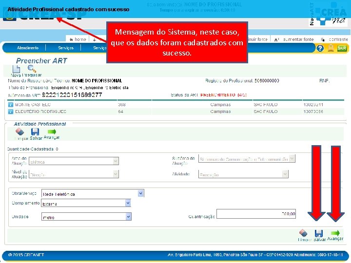 Atividade Profissional cadastrado com sucesso Mensagem do Sistema, neste caso, que os dados foram