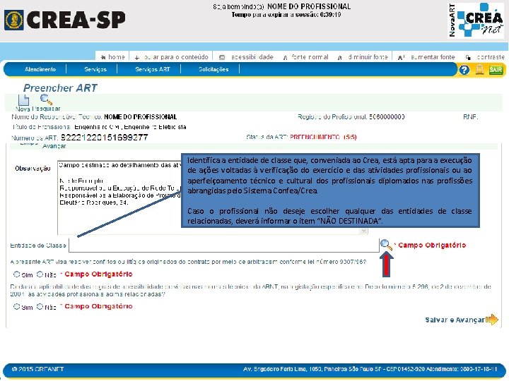 Identifica a entidade de classe que, conveniada ao Crea, está apta para a execução