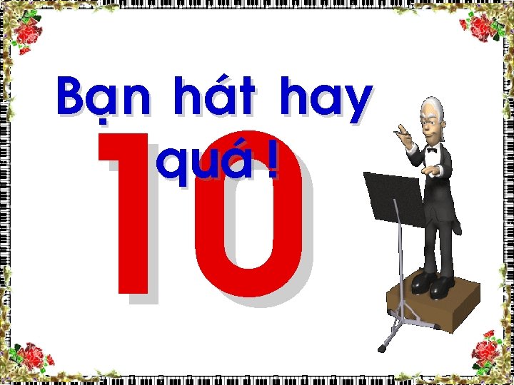 10 Baïn haùt hay quaù ! 