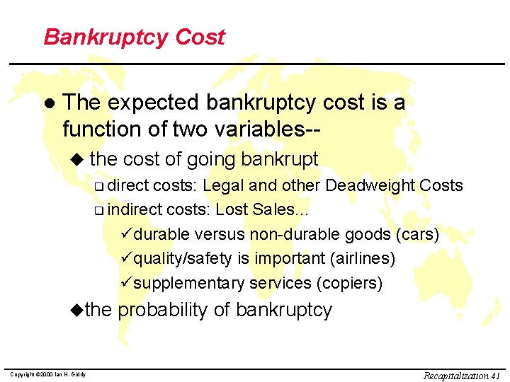 Bankruptcy Cost l The expected bankruptcy cost is a function of two variables-u the