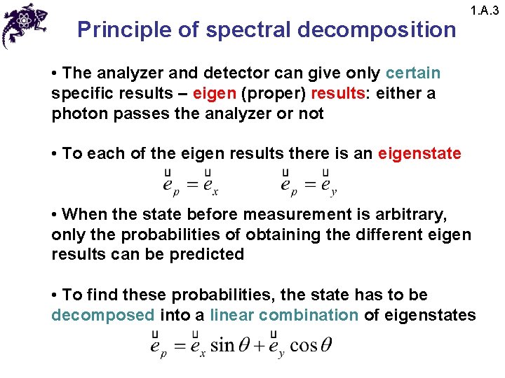 Principle of spectral decomposition 1. A. 3 • The analyzer and detector can give