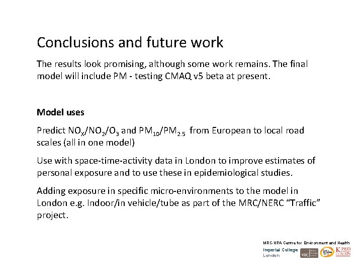 Conclusions and future work The results look promising, although some work remains. The final