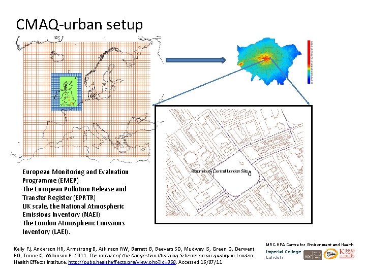 CMAQ-urban setup European Monitoring and Evaluation Programme (EMEP) The European Pollution Release and Transfer