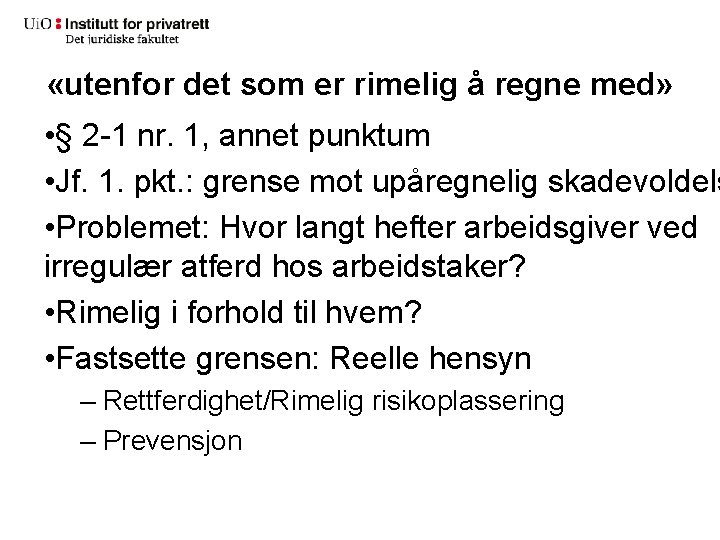  «utenfor det som er rimelig å regne med» • § 2 -1 nr.