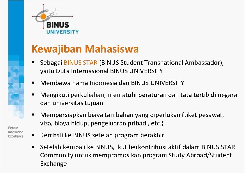 Kewajiban Mahasiswa § Sebagai BINUS STAR (BINUS Student Transnational Ambassador), yaitu Duta Internasional BINUS