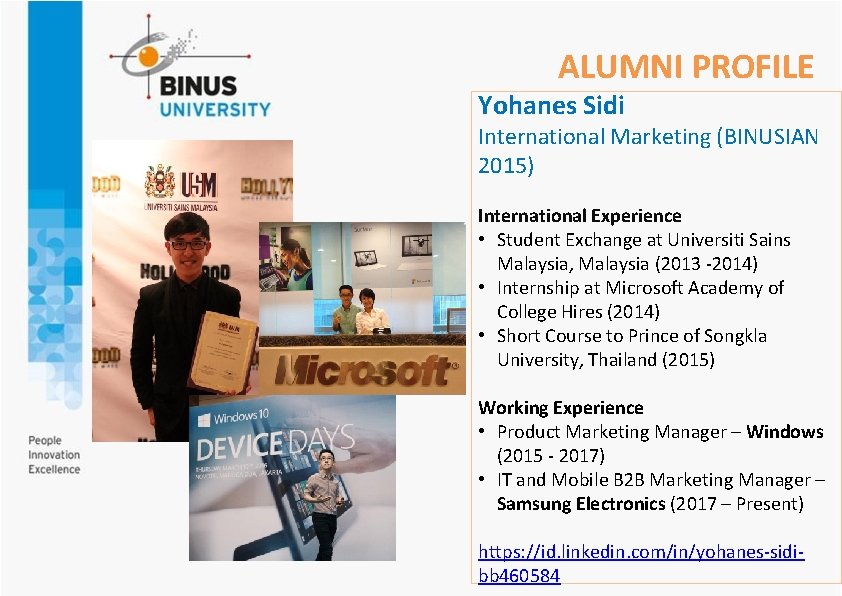 ALUMNI PROFILE Yohanes Sidi International Marketing (BINUSIAN 2015) International Experience • Student Exchange at