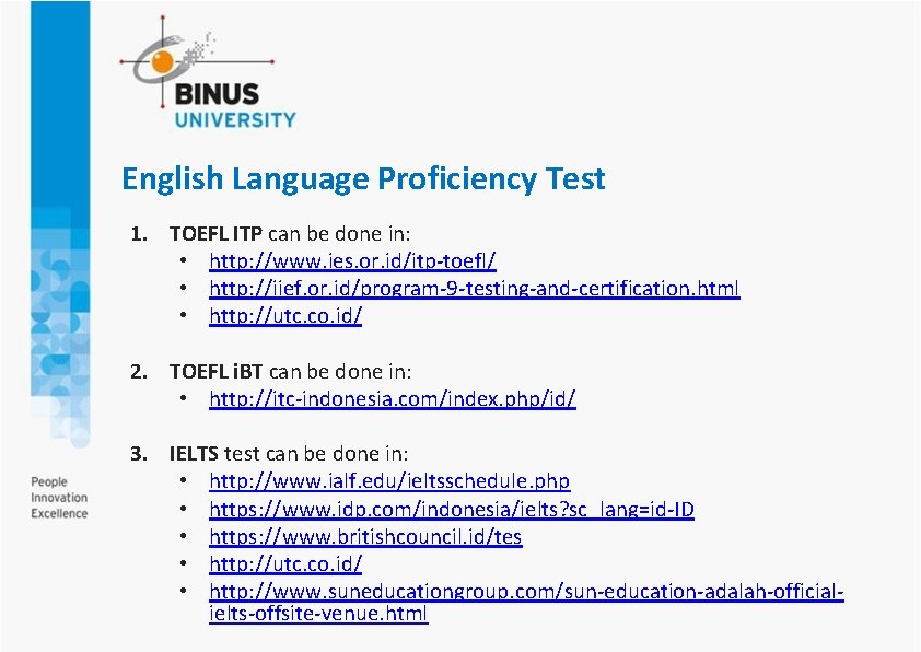 English Language Proficiency Test 1. TOEFL ITP can be done in: • http: //www.