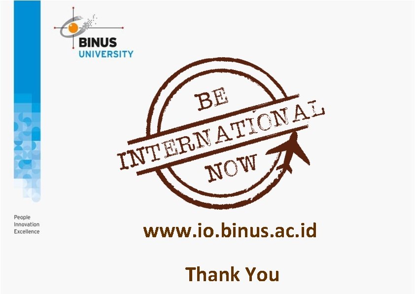 www. io. binus. ac. id Thank You 