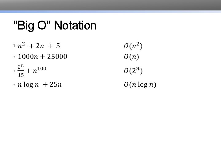 "Big O" Notation • 