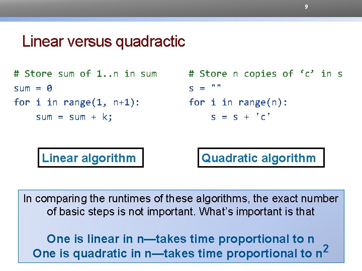 9 Linear versus quadractic # Store sum of 1. . n in sum =