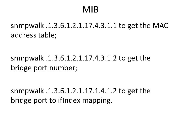 MIB snmpwalk. 1. 3. 6. 1. 2. 1. 17. 4. 3. 1. 1 to