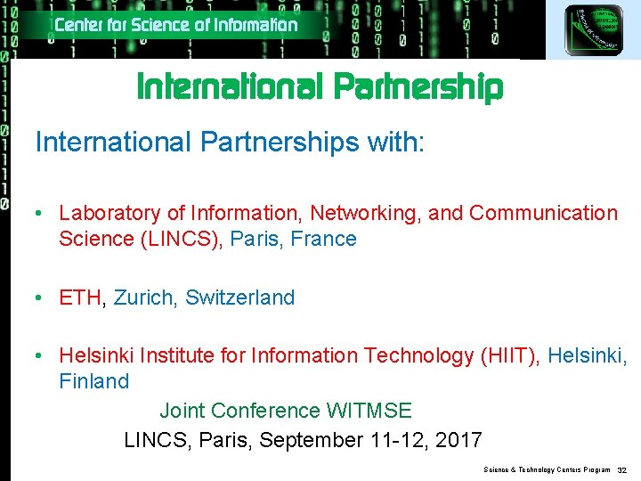 Center for Science of Information International Partnerships with: • Laboratory of Information, Networking, and