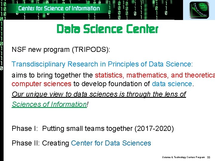 Center for Science of Information Data Science Center NSF new program (TRIPODS): Transdisciplinary Research