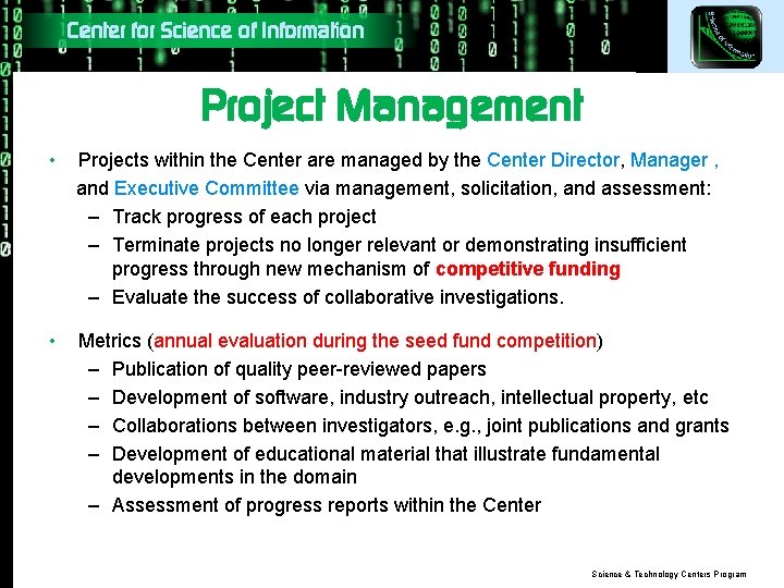 Center for Science of Information Project Management • Projects within the Center are managed