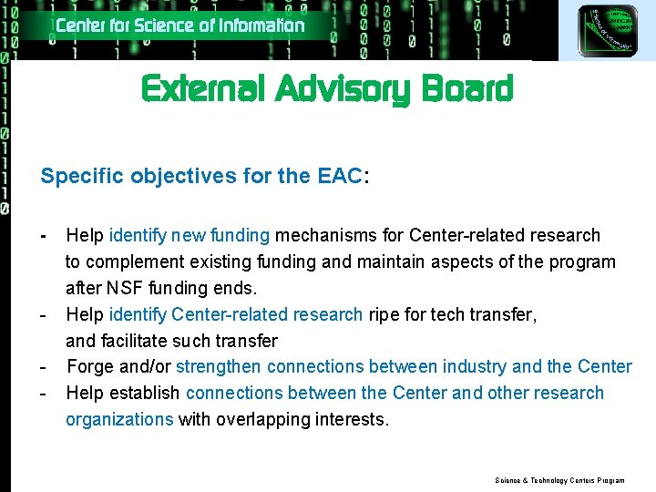 Center for Science of Information External Advisory Board Specific objectives for the EAC: -