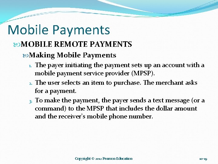 Mobile Payments MOBILE REMOTE PAYMENTS Making Mobile Payments 1. 2. 3. The payer initiating